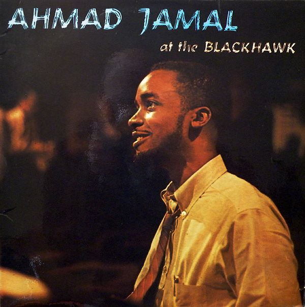 Ahmad Jamal – Ahmad Jamal At The Blackhawk