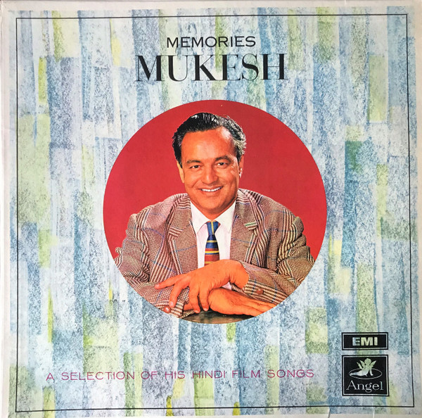 Mukesh – Memories Mukesh (A Selection Of His Hindi Film Songs)