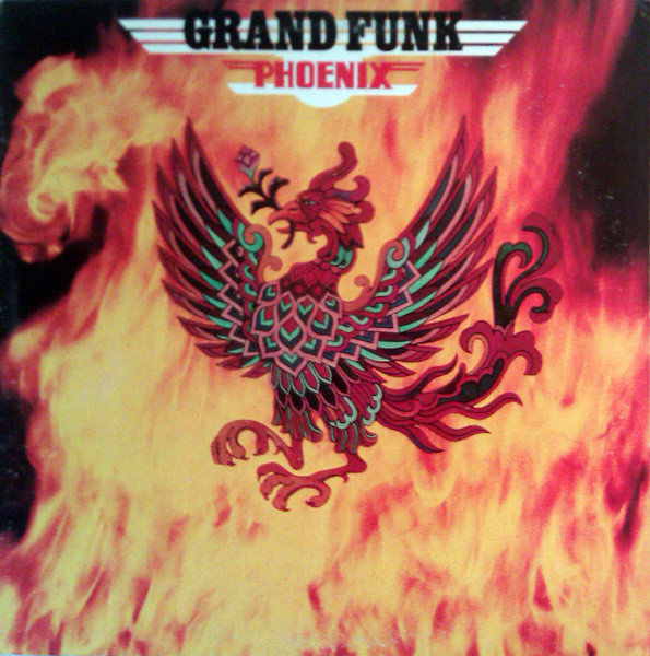 Grand Funk* – Phoenix