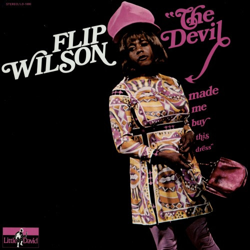 Flip Wilson – The Devil Made Me Buy This Dress