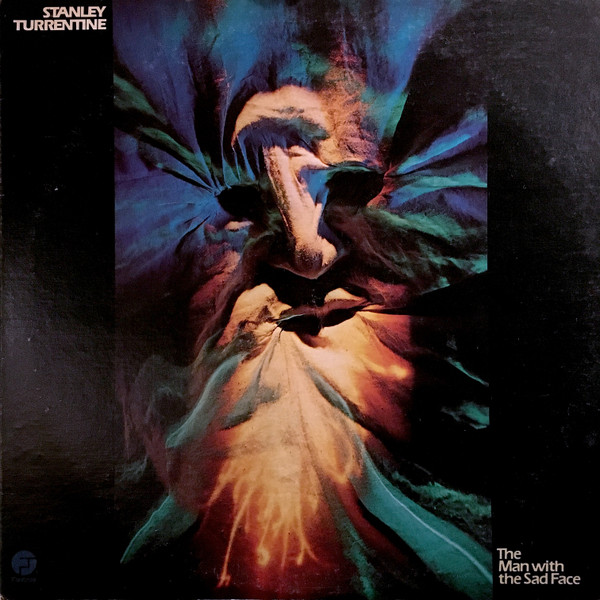 Stanley Turrentine – The Man With The Sad Face