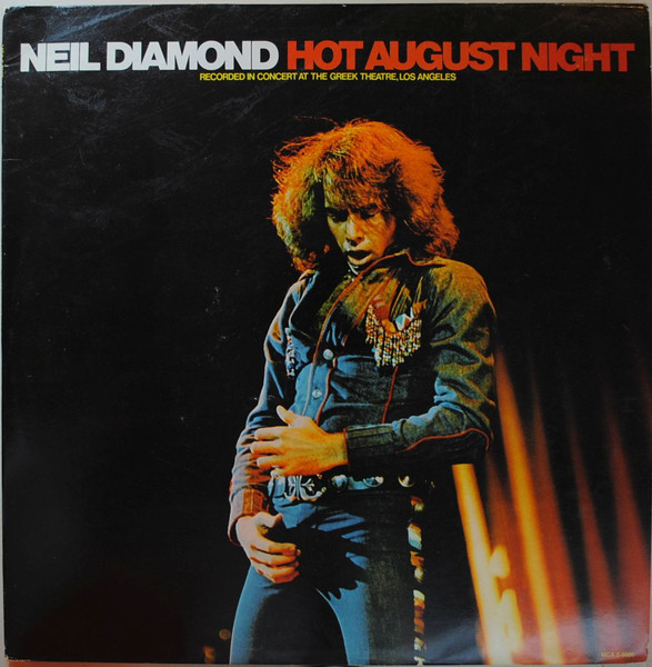 Neil Diamond – Hot August Night