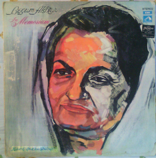 Begum Akhtar – In Memoriam (Kalam-E-Asatiza)