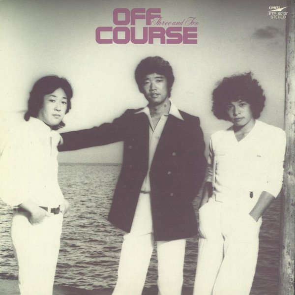 オフ・コース* = Off Course – Three And Two