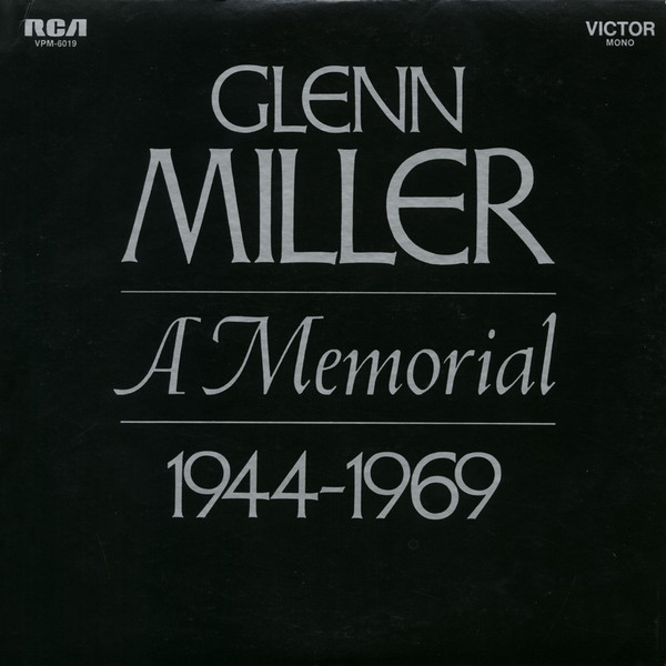 Glenn Miller And His Orchestra – A Memorial 1944-1969