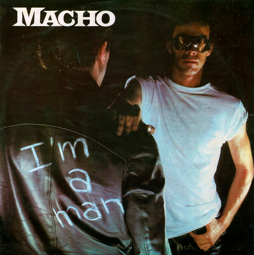 Macho – I'm A Man